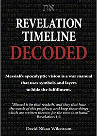 Revelation Timeline Decoded by David Nikao Wilcoxson - end times prophecy